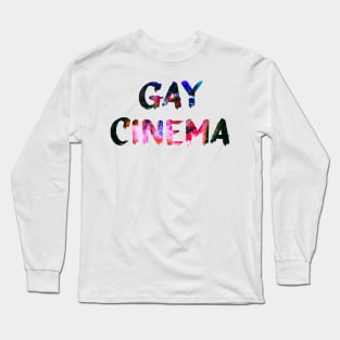 Gay Cinema Glitch Art Quote Long Sleeve T-Shirt